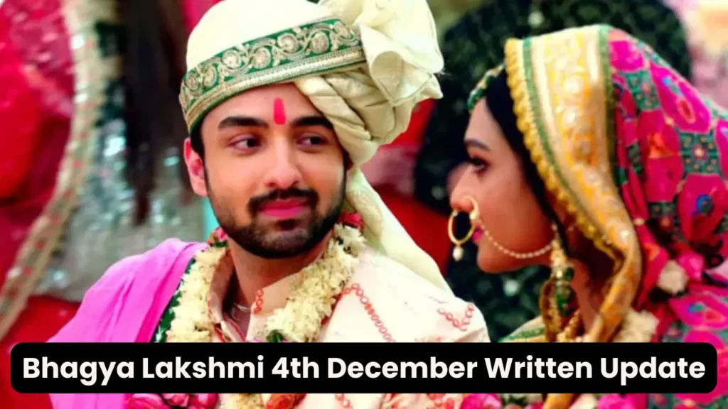 Bhagya Lakshmi 4th December Written Update