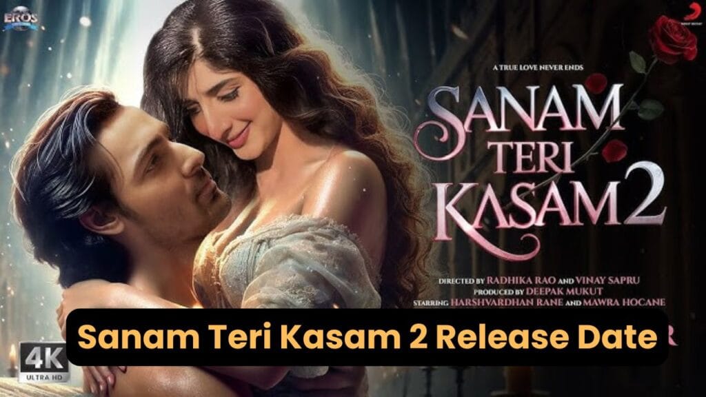 Sanam Teri Kasam 2 Release Date